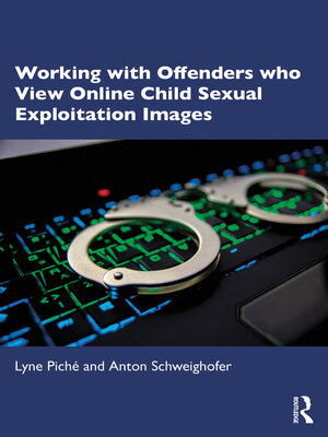 cover image of Working with Offenders who View Online Child Sexual Exploitation Images